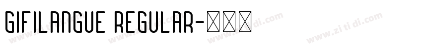 GifiLangue Regular字体转换